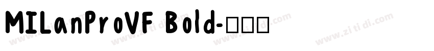 MILanProVF Bold字体转换